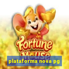 plataforma nova pg